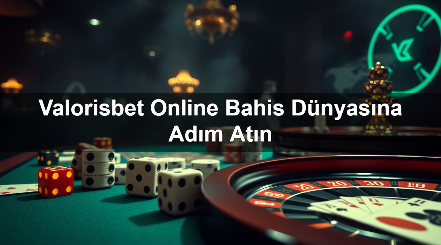 valorisbet online bahis d nyas na ad m at n 1783633385500